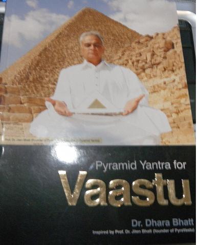 Pyra-Vastu Shastra Pyrahealth Pyramid Yantra Power For A Greater Life and Purposeful Living