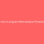 How to program Reiki advance Pyramid
