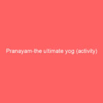 Pranayam-the ultimate yog (activity)