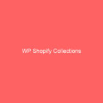 WP Shopify Collections WP Shopify Collections